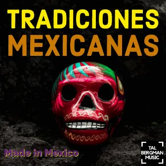 Tradiciones Mexicanas Made In Mexico by Unknown Artist