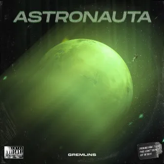 Astronauta by Gremlins Gang