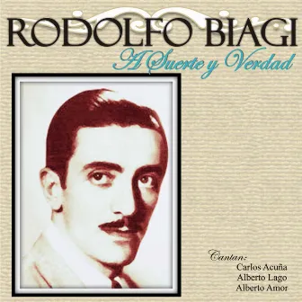 A Suerte y Verdad by Rodolfo Biagi