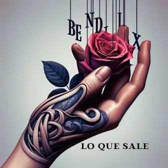 Lo que sale by Bendix