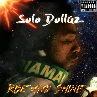 Rise And Shine by Solo Dollaz