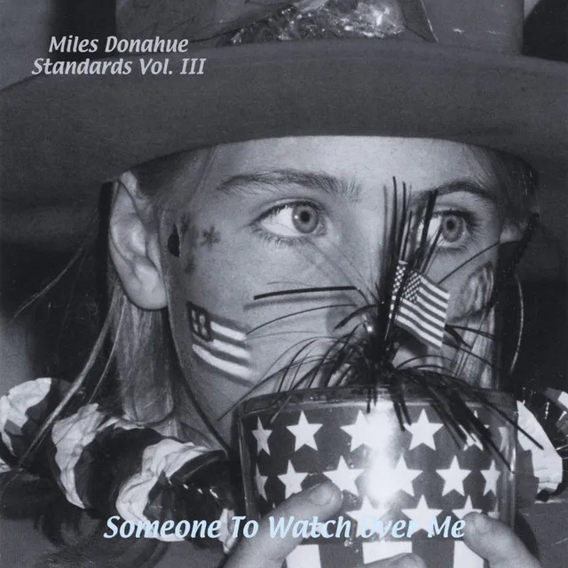 Miles Donahue Standards Vol. 3 (Someone to Watch Over Me)