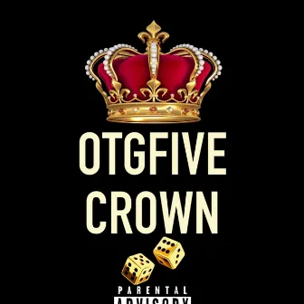 Crown Freestyle (Radio Edit) by OTGFIVE