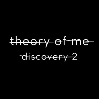 Discovery 2 by Theory Of Me