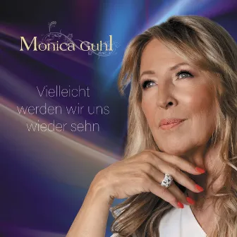 Vielleicht werden wir uns wieder sehn (Radio Edit) by Monica Guhl