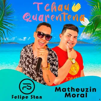 Tchau Quarentena by Felipe Stan