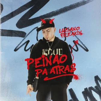 Peinao Pa Atrás by Luciano Freakin