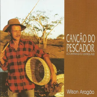 Canção do Pescador (Contando Estrelas) by Wilson Aragão