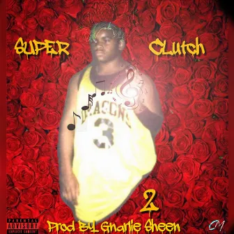 Super Clutch 2 by Clutch Lyfe