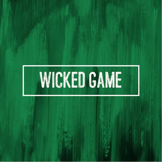 Wicked Game