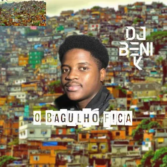 O Bagulho Fica (Instrumental) by Dj Beni K