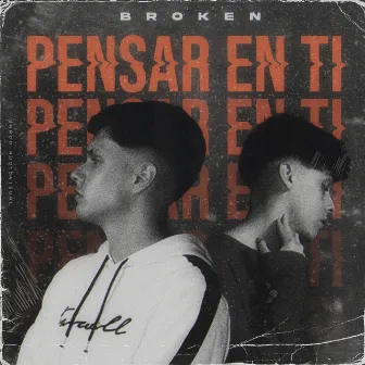 Pensar en Ti by Broken Musica