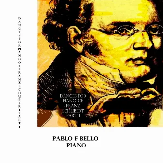 Schubert Pieces for Piano, Pt. 1, Op. 9 by Pablo F Bello