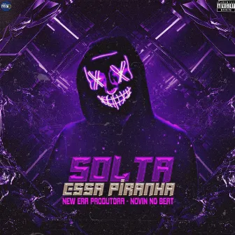 Solta Essa Piranha by Novin No Beat