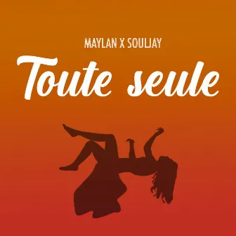 Toute seule by Souljay