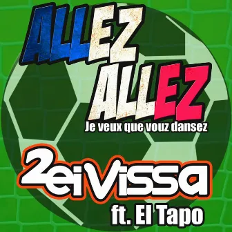 Allez Allez! Je veux que vous dansez by 2 Eivissa