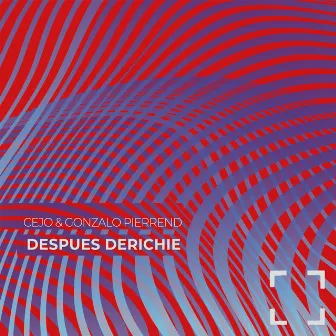 Despues Derichie by CEJO