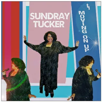 Moving on Up (2018 Remaster) [Live] by Sundray Tucker