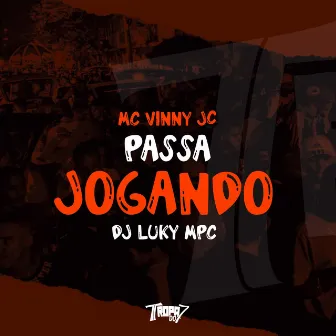 Passa jogando by Mc vinny jc