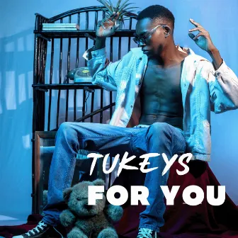 For You by Tukeys