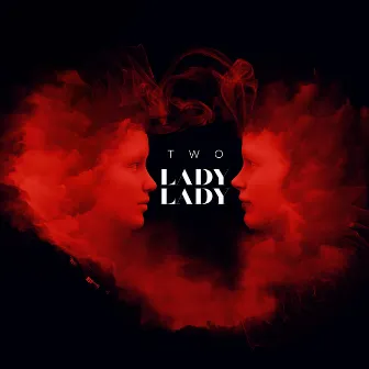 Lady, Lady by Two