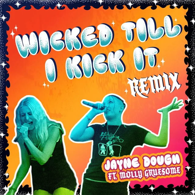 Wicked Til I Kick It - Remix