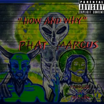 How and Why by Phat Marcus