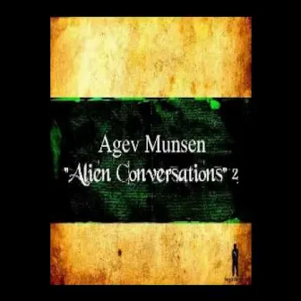 Alien Conversations 2 (Main Mix) by Agev Munsen