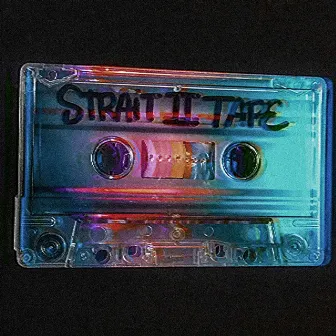 Strait 2 Tape by 18andcounting