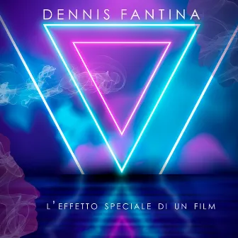 L'Effetto Speciale Di Un Film by Dennis Fantina