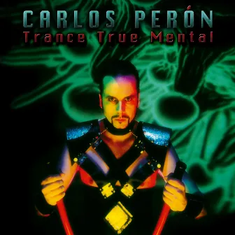 Trance True Mental by Carlos Perón