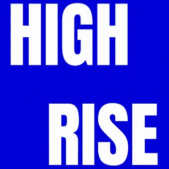 HIGH RISE by d3zmo