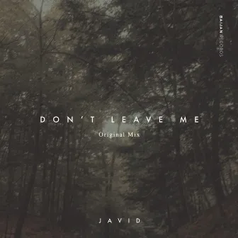 Don't Leave Me by Javid