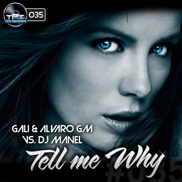 Tell Me Why - Gali & Alvaro GM vs Dj Manel Remix