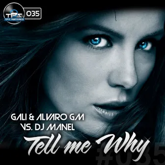 Tell Me Why (Gali & Alvaro Gm vs Dj Manel Remix) by Dj Manel