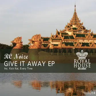 Give It Away EP by RC Noize