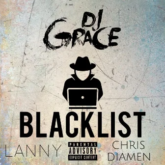 Blacklist (feat. Lanny & Chris Diamen) by DJ Grace