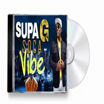 Soca Vibe by Supa G