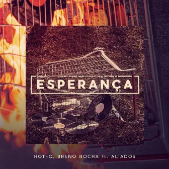 Esperança (feat. Aliados) by Breno Rocha