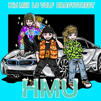 HMU (feat. Kid Milli & BRADYSTREET) by LO VOLF