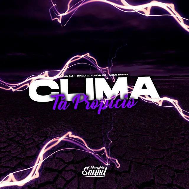 Clima Tá Propício (feat. Silva Mc & Meno Saaint)