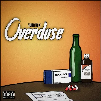 OVERDOSE by Yung Rox