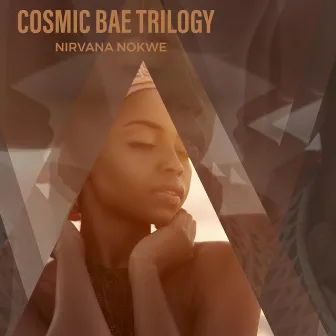 Cosmic Bae Trilogy III by Nirvana Nokwe