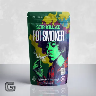 Pot Smoker EP by Sub Killaz