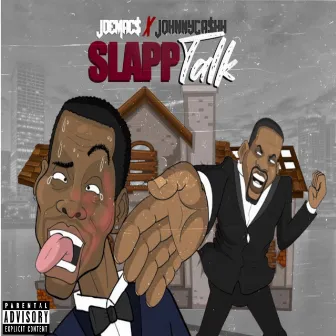 Slapp Talk by JoeMac$