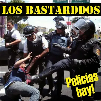 Policías Hay! by Los Bastarddos