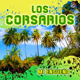 Mi Ensueño by Los Corsarios