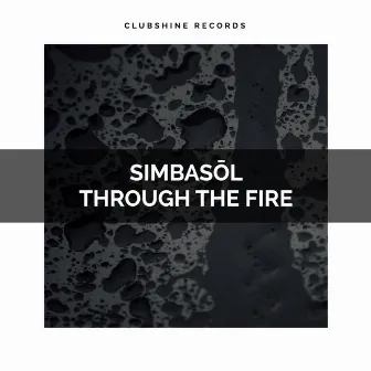 Through The Fire EP by SimbaSōl