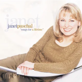 Songs For A Lifetime by Janet Paschal