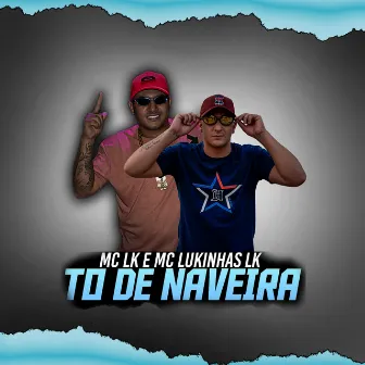 To de Naveira by MC Lukinhas LK